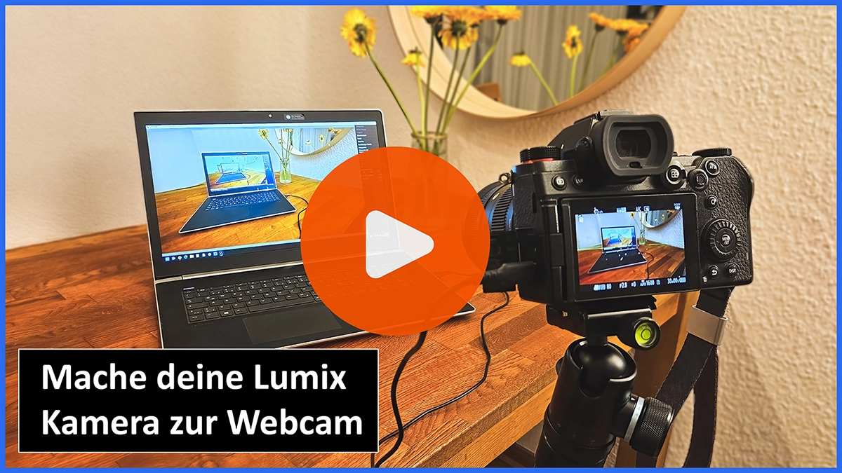 Lumix Kamera als Webcam nutzen